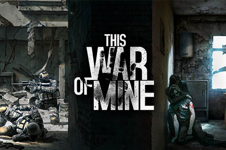 This War of Mine. Наедине с войной This War of Mine. Наедине с войной
